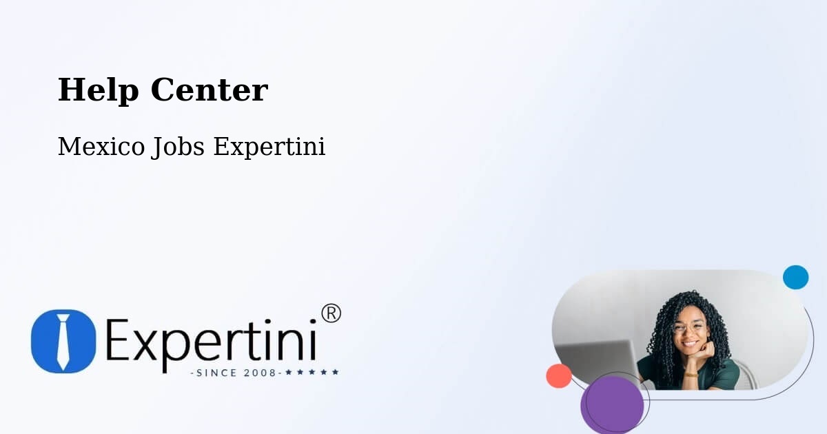 Help Center – Cuetzala Del Progreso - Mexico Jobs Expertini