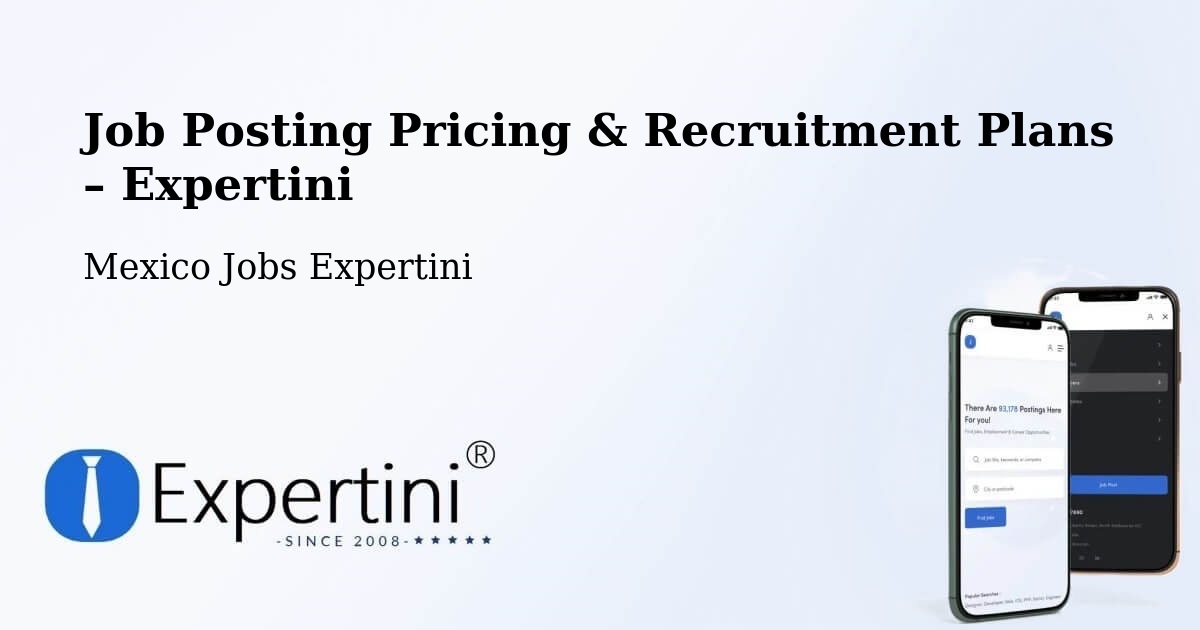 Job Posting Pricing & Recruitment Plans – Cuetzala Del Progreso - Cuetzala Del Progreso, Mexico Jobs Expertini